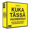 KUKA TÄSSÄ HUONEESSA