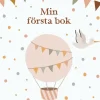 MIN FÖRSTA BOK