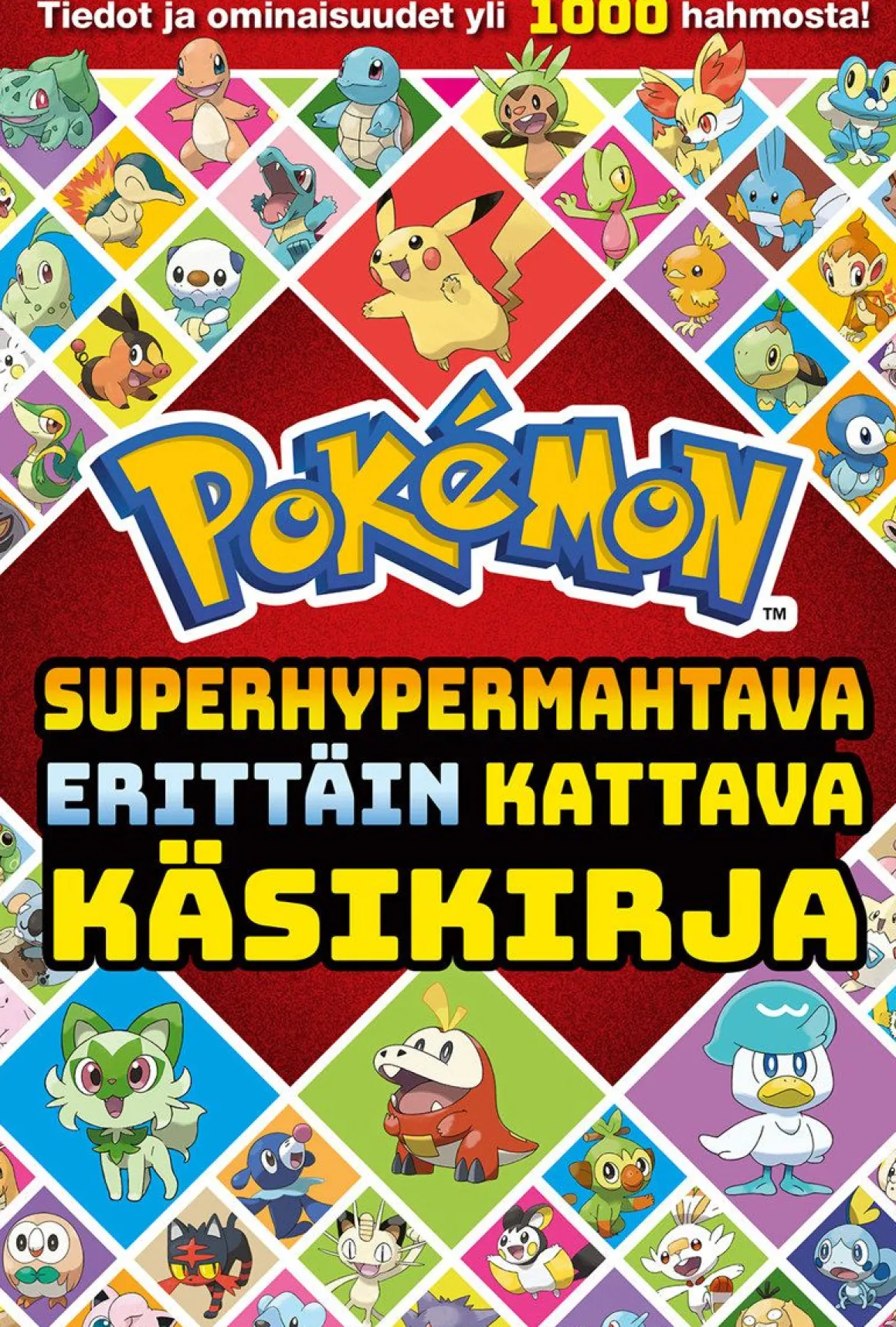 POKÉMON SUPERHYPERMAHTAVA ERITTÄIN KATTAVA KÄSIKIRJA