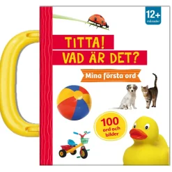 TITTA ! VAD ÄR DET ? MINA FÖRSTA ORD